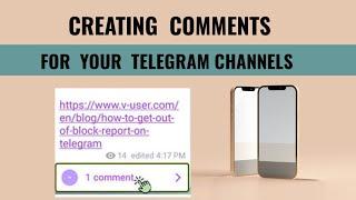 Creating Comments for Telegram Channel Posts