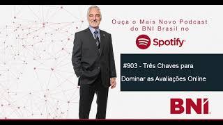 Podcast BNI Episódio #903 - Três Chaves para Dominar as Avaliações Online