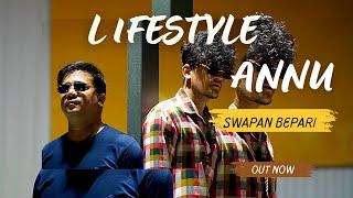 LIFESTYLE SONG  ||ANNU|| FT SWAPAN BEPARI offical video