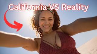 Why You Won’t Make It in California ( It Isn’t for Everyone )