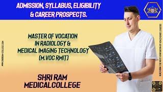 M.VoC. Radiology & Medical Imaging Technology - Admission, Syllabus, Eligibility & Career Prospects.
