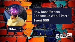 Nitesh ₿: How Does Bitcoin Consensus Work? Part 1 - Atlanta BitDevs - (EVNT005)