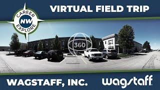 CareerExplore NW - 360 Virtual Field Trip - Wagstaff, INC.