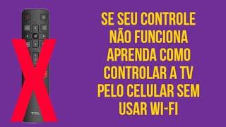 como controlar a tv pelo celular sem usar wi-fi