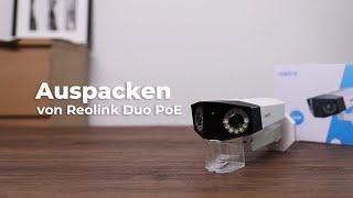 Reolink Duo PoE Auspackung | Dua-Objektiv PoE Kamera mit 150° Ultra-Weitblick