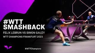 #WTTSmashback | Felix Lebrun vs Simon Gauzy | MS R32 | WTT Champions Frankfurt 2023