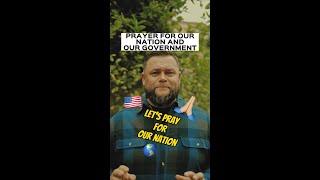 PRAYER FOR OUR NATION AND ESPECIALLY OUR GOVERNMENT #shorts #prayer #politics