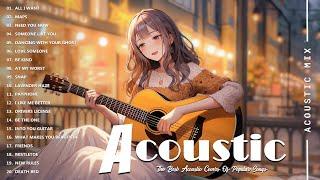 Best Acoustic Songs Collection - Acoustic Guitar Covers Of Popular Songs - Chill Acoustic Love Songs