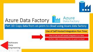 Part 10: Copy Data from on-prem to Azure using Data factory | Setup self hosted Integration Run time