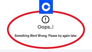 Fix Coinbase Oops Something Went Wrong Please Try Again Later Error in Android