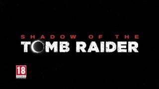 Shadow of the Tomb Raider - Teaser Trailer