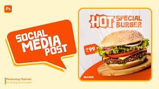 Create Stunning Social Media Post | Burger Social Media | Photoshop Tutorial