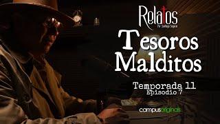 Episodio 7 T11 - Tesoros malditos