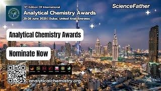 9th Edition of International Analytical Chemistry Awards | 25-26 June 2025 | Dubai, UAE #chemistry