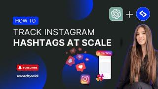 How to Track Instagram Hashtags at Scale For Insights