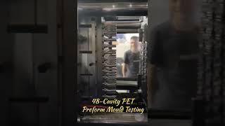 48-Cavity Cavity PET Preform Mould Testing  #petbottle #petpreform