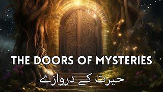 The Doors Of Mysteries | حیرت کے دروازے | by Sir Furqan Qureshi