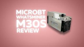 REVIEW MicroBT Whatsminer M30S
