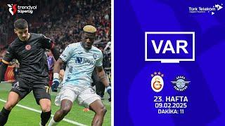 Trendyol Süper Lig 23.Hafta | VAR Kaydı | Galatasaray - Adana Demirspor