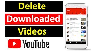 How to Delete Downloaded Video from YouTube App Android? | Delete Offline Videos