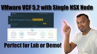 Setup VMware VCF 5 2 with Single NSX Node for Lab or Demo