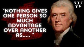 Thomas Jefferson inspirational quotes| His philosophy on Education and Government