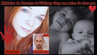 L'histoire  du  Meurtre  de Whitney  Gray  une  mère  de  deux  ans