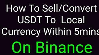 How To Sell Your USDT And Convert it To Local Currency on Binance P2P Trading