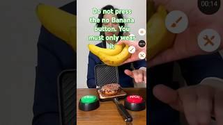 Do not press the no Banana button. You must only wear it #banana @oishiisato