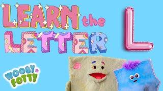 Let's Learn About the Letter L! Phonics Song | Toddler Learning Video | ABCs | Wooby & Fotty