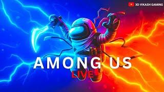 Who is the real Impostor? | Among Us Live | Xd Vikash Gaming