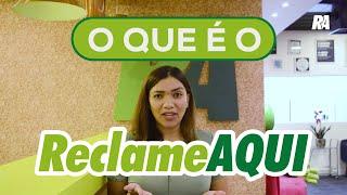 Você sabe o que é o Reclame AQUI?