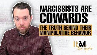 Narcissists Are Cowards: The Truth Behind Their Manipulative Behavior