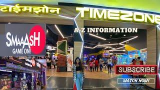 Timezone || Smaaash  || R-City || bowling|| fun || Arcade/VR games|| Gamezone || A-Z information