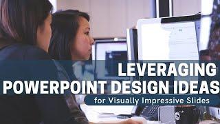 Leveraging PowerPoint Design Ideas for Visually Impressive Slides