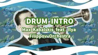 Drum solo by Maxim Kabalskis feat. Ilya Filippov Orchestra