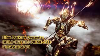 Warframe Build Orthos Prime + Set de Gladiador al 50%