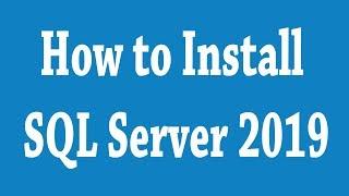 How to Install Microsoft SQL Server 2019 in Windows | Install Microsoft SQLServer 2019 in Windows 10