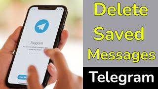 How to Delete Saved Messages on Telegram App?