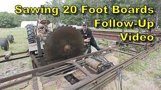 Follow-Up Video to Sawing 20 Foot Boards on the Homemade Sawmill