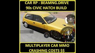 [ BeamNG ] CAR RP - 90 Honda Civic Hatch - Multiplayer Car MMO - Most Realistic Car Game Out There!