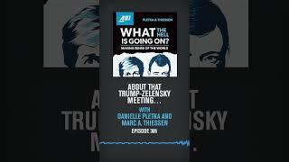 About That Trump-Zelensky Meeting . . .