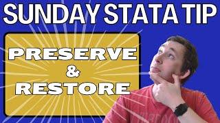 Stata 2 Minute Tip on Preserve and Restore