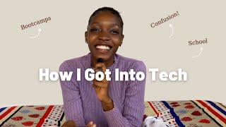 STORYTIME: How I Got Into Tech