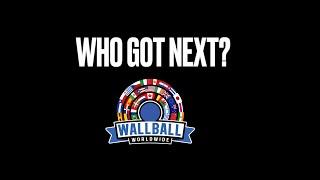 Who Got Next? By Lord Sin - Wallball Worldwide Anthem Handball Song