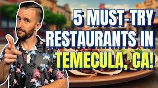 BEST RESTAURANTS IN TEMECULA CA!