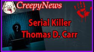 Thomas D. Carr - Self Confessed Serial Killer (1870) | CreepyNews