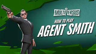 MultiVersus 101 - The Complete Agent Smith Guide