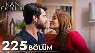 Kan Çiçekleri 225. Bölüm