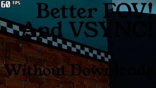 BETTER PERFORMANCE - How to FIX FOV and ENABLE VSYNC in FNAF: SECURITY BREACH (NO DOWNLOADS)